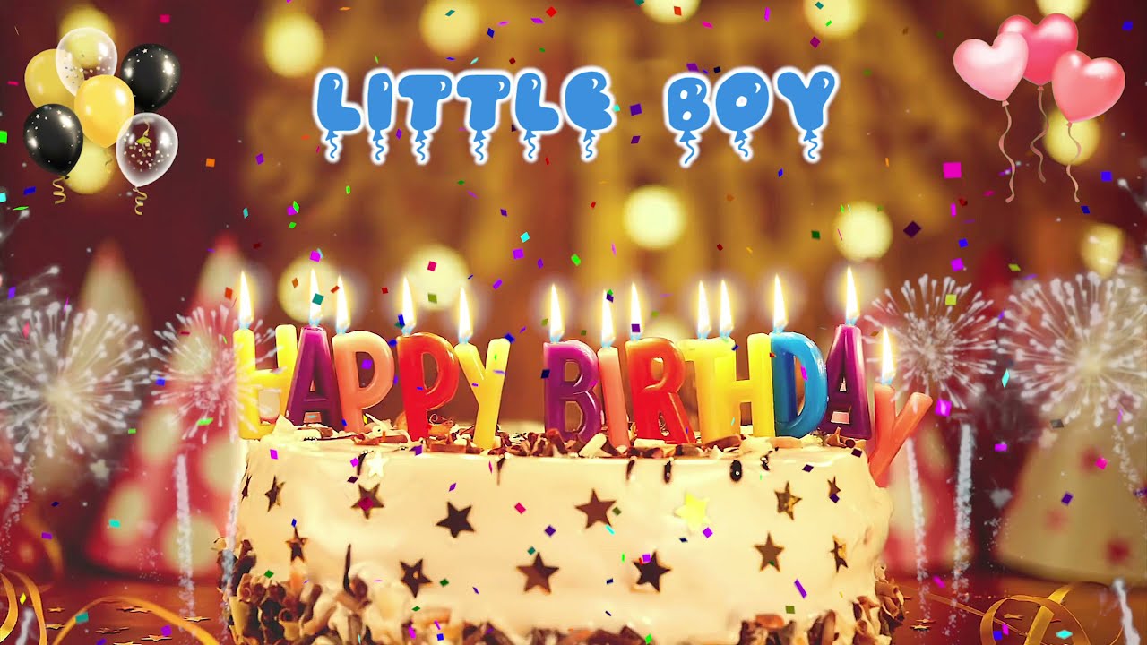 LiTTLE BOY Happy Birthday Song &ndash; Happy Birthday to You
