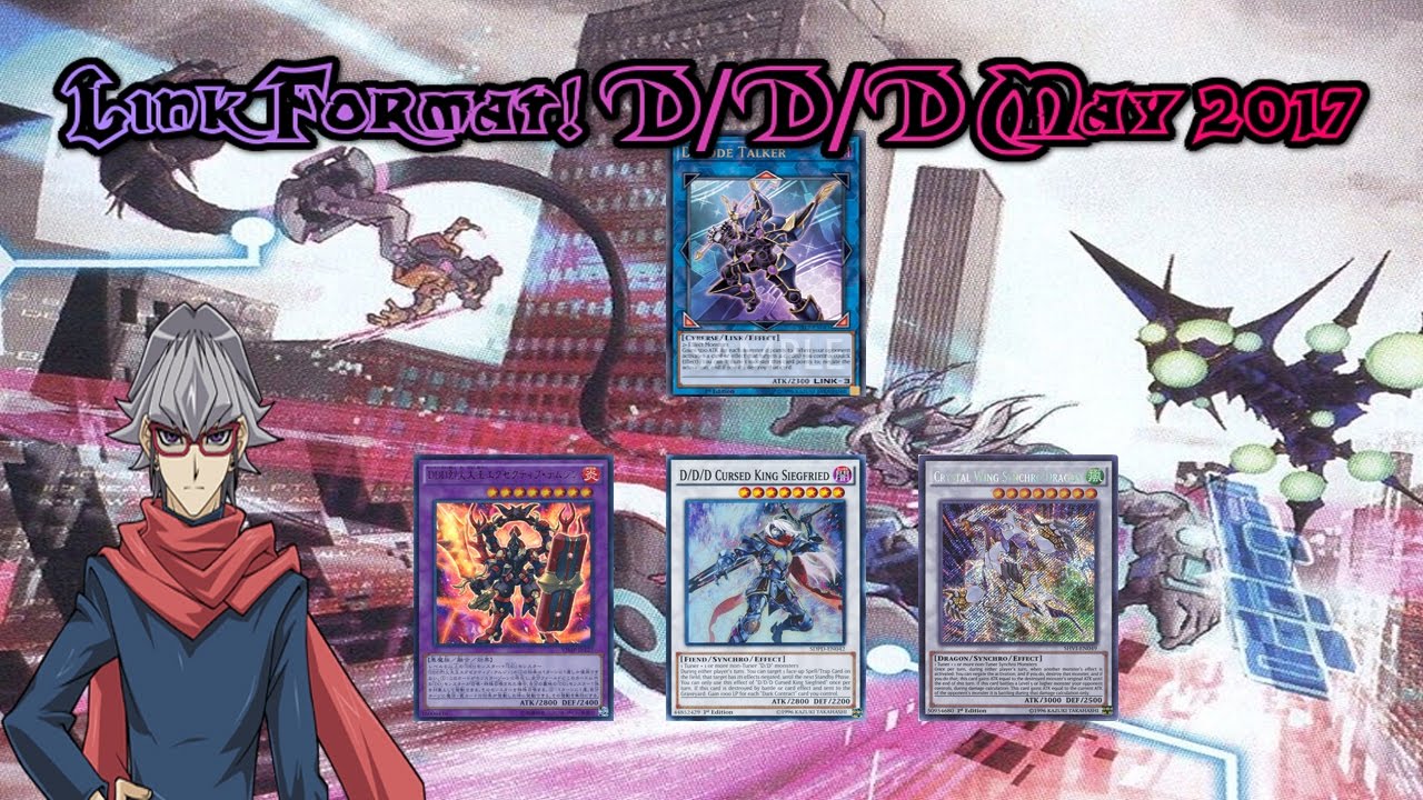 LINK FORMAT! D/D/D Combos and Duels! May 2017