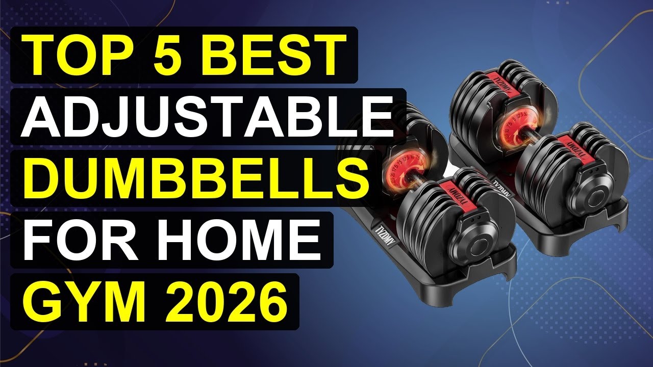 Top 5 Best Adjustable Dumbbells For Home Gym 2026 | Ultimate Adjustable Dumbbells For Home Workouts