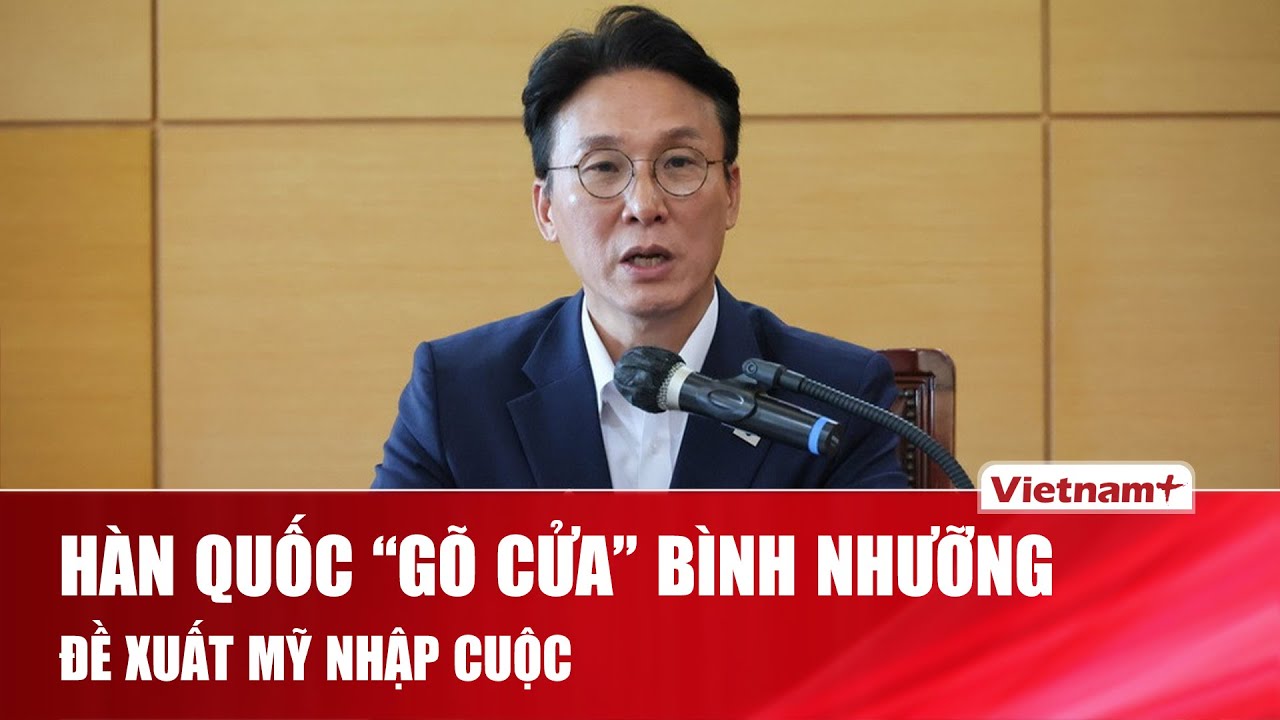 Hàn Quốc phát tín hiệu mới về Triều Tiên, đề xuất Mỹ cử đặc phái viên tới Bình Nhưỡng