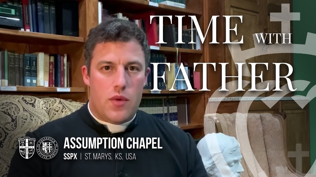 Time with Father Ep. 38 - Why I Became an SSPX Priest