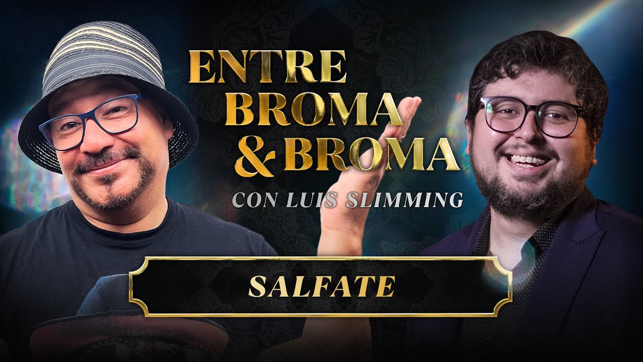 Entre Broma y Broma | Salfate