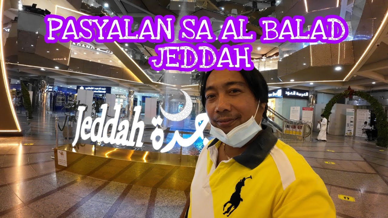 AL BALAD SHOPPING CENTER PART #1/ JEDDAH SAUDI ARABIA 2022