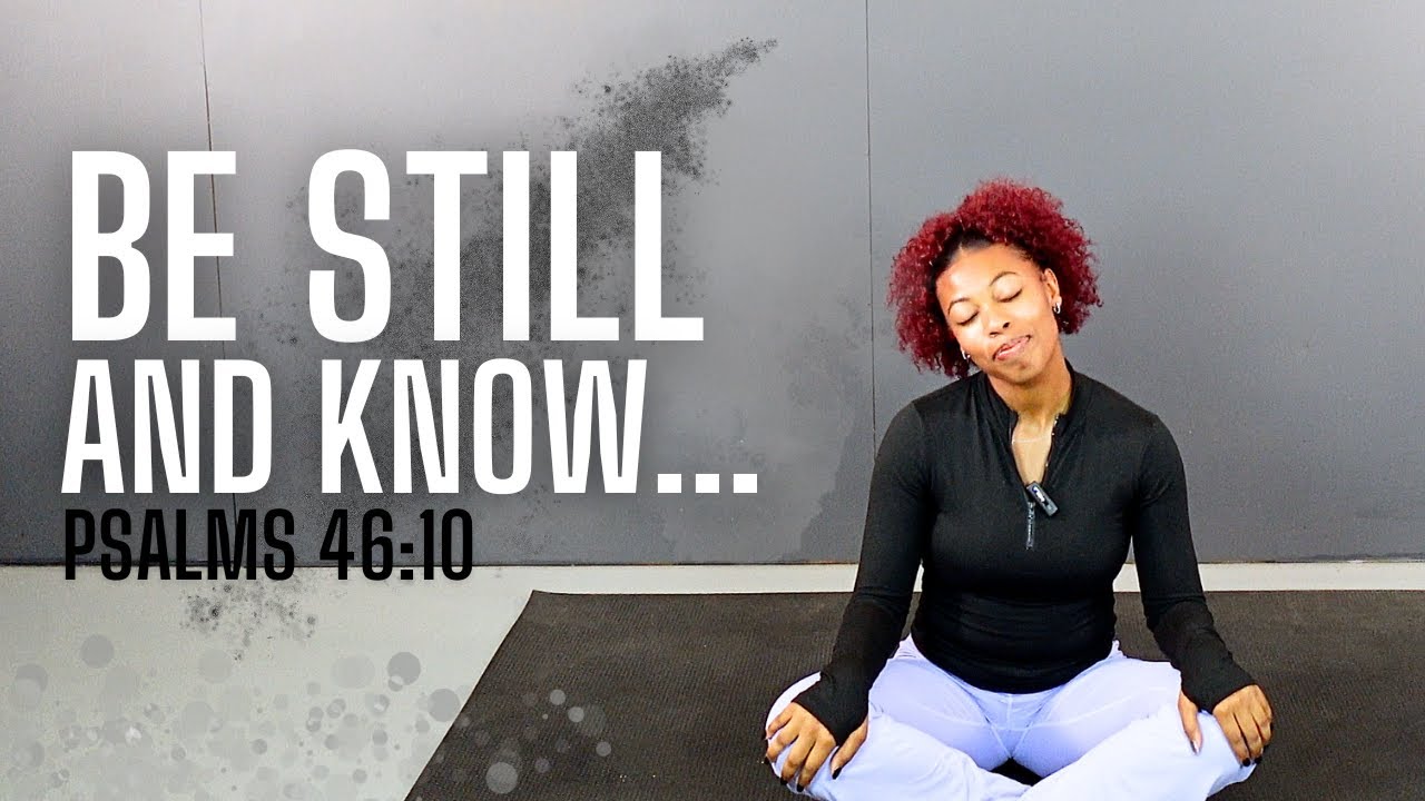 🧘🏽‍♀️Stretch & Stillness Routine | Destress & Relax | Be Still and Know | Psalms 46:10