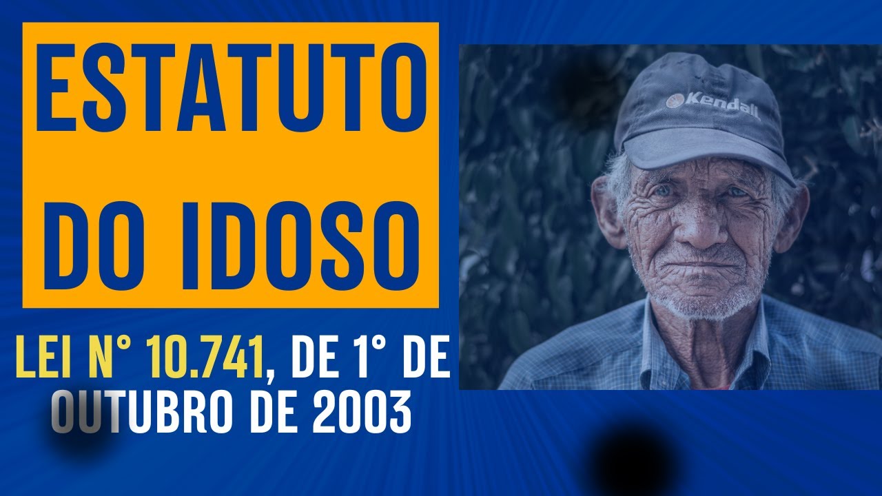 Do Art. 1° ao Art. 7° - Estatuto do Idoso