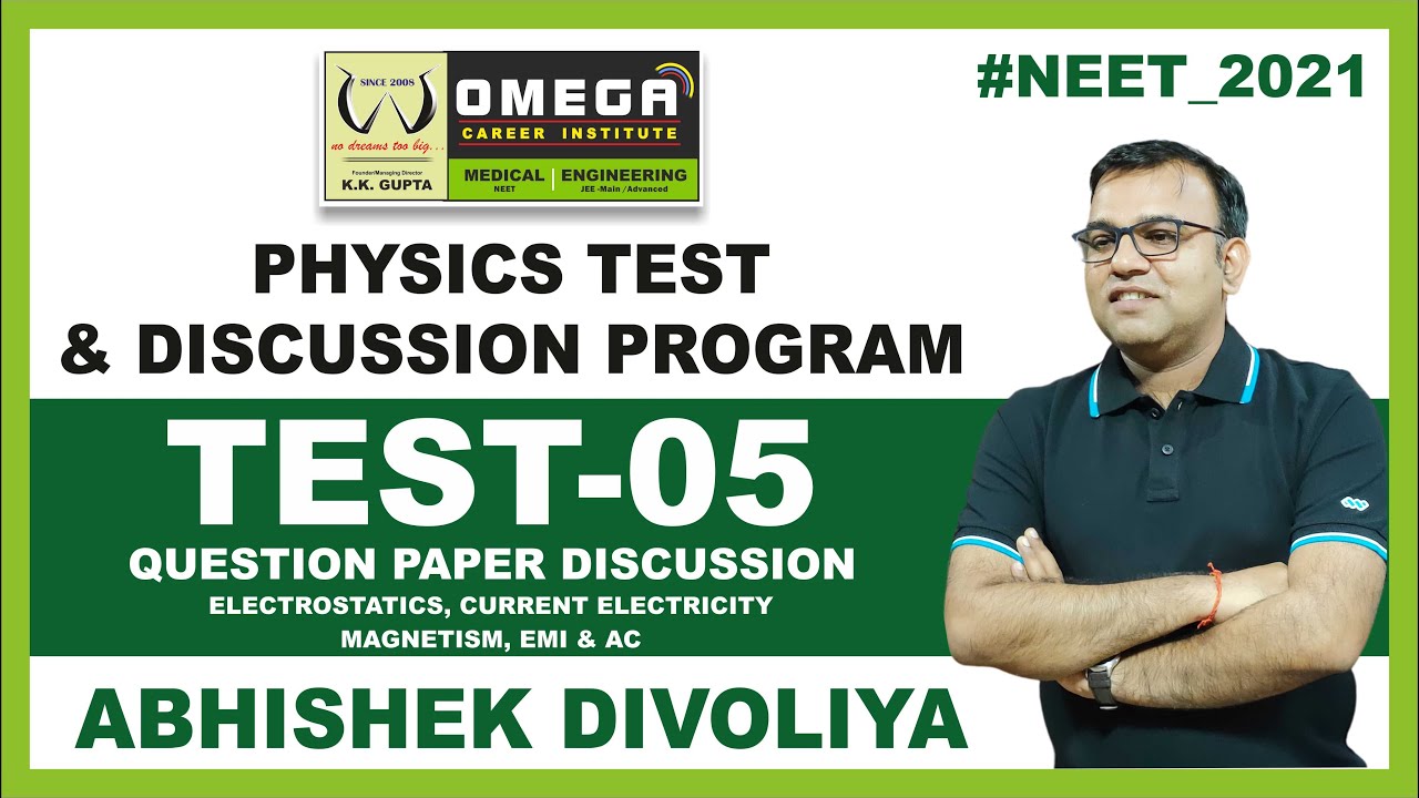 NEET 2021 | PHYSICS TEST & DISCUSSION PROGRAM | TEST-05 PAPER DISCUSSION | ABHISHEK DIVOLIYA #NEET