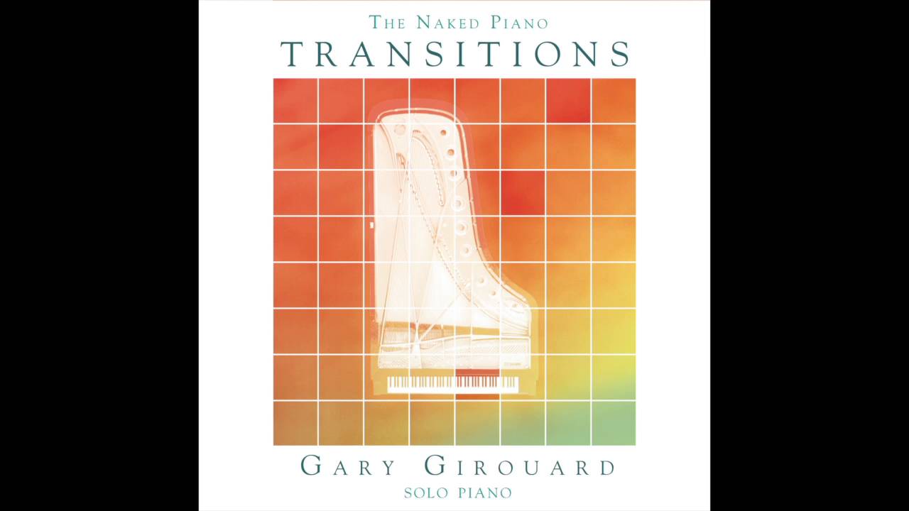 Transformation - from The Naked Piano Transitions by Gary Girouard