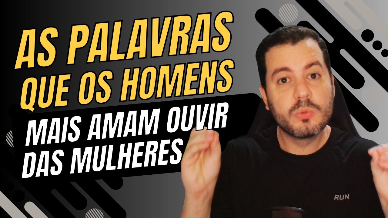 As Frases Que os Homens MAIS GOSTAM de Ouvir das Mulheres