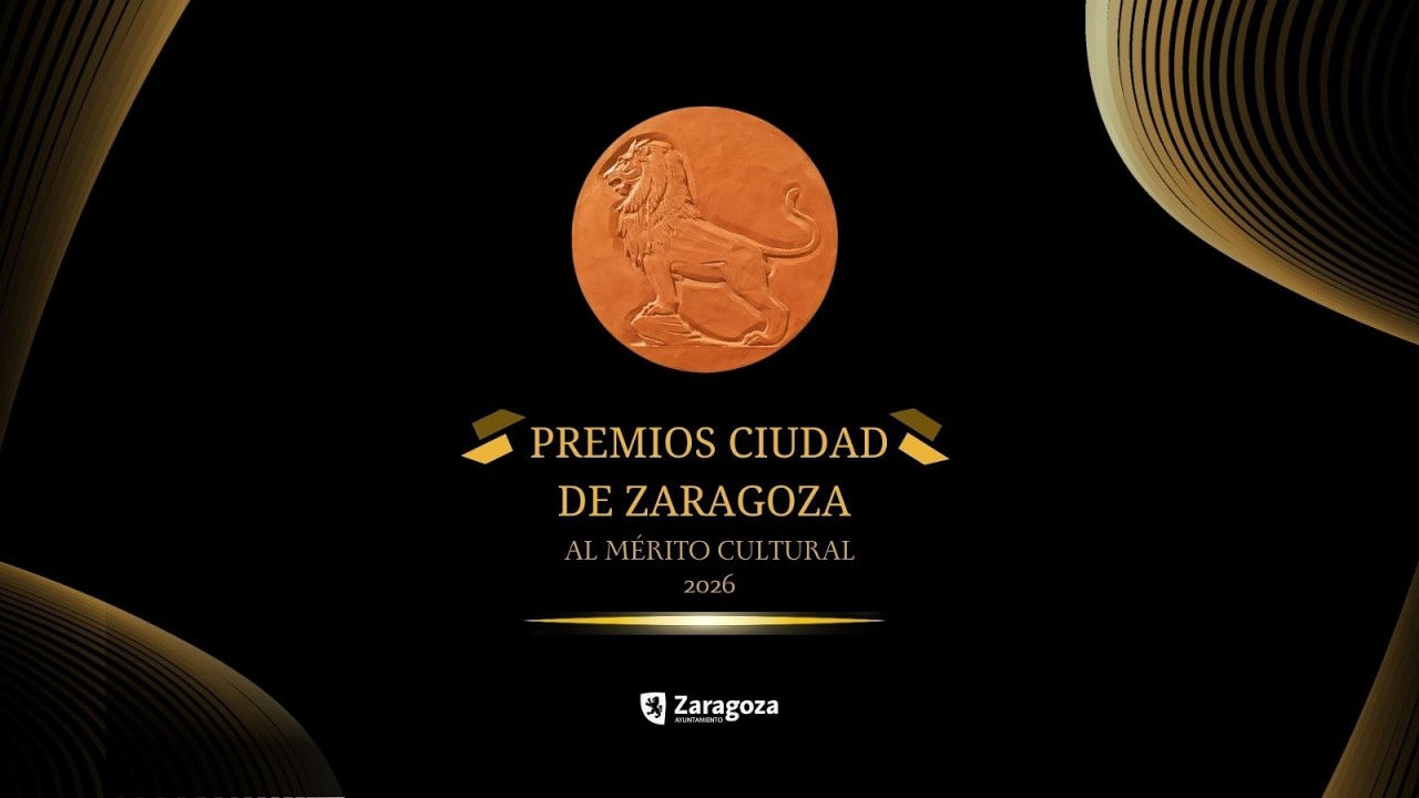 3 de Marzo de 2026. Premios Ciudad de Zaragoza al Mérito Cultural 2026