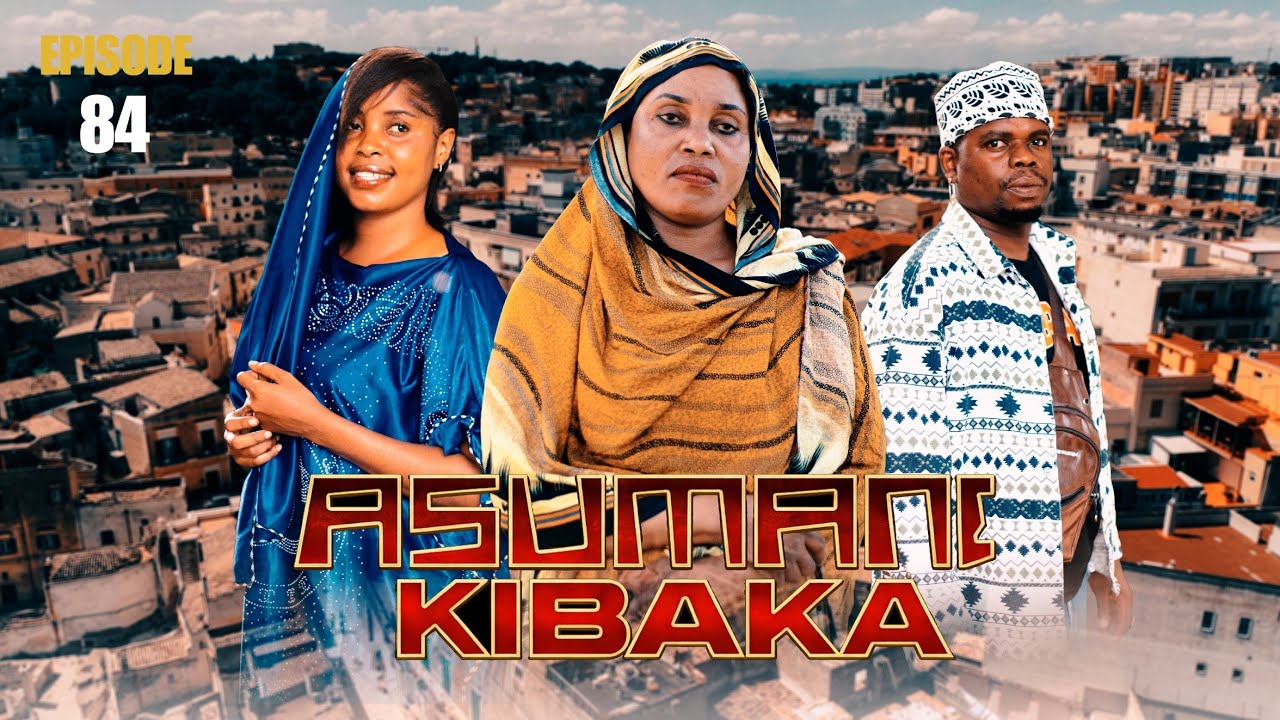 ASUMANI KIBAKA | ep 84 |