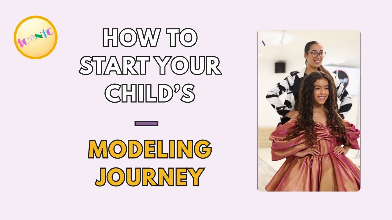 How to Start Your Child&rsquo;s Modeling Journey | Parent Guide