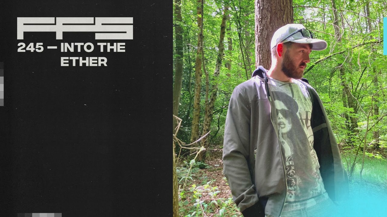 FFS245: Into The Ether