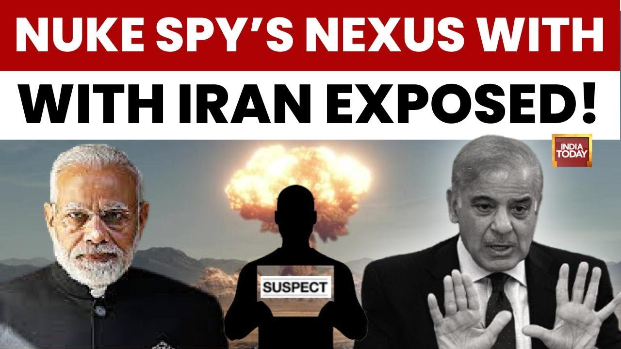 India Busts Pakistan's Nuke Spy Ring: Pak Agent Sold Russian Secrets To Iran? | India Today News