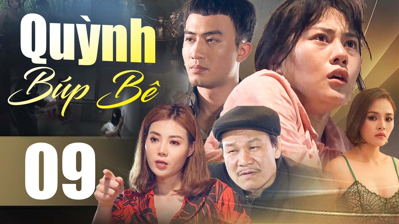 Quỳnh B&uacute;p B&ecirc; - Tập 09 | Phương Oanh, Do&atilde;n Quốc Đam | Phim Bộ Truyền H&igrave;nh Việt Nam Hay Mới Nhất