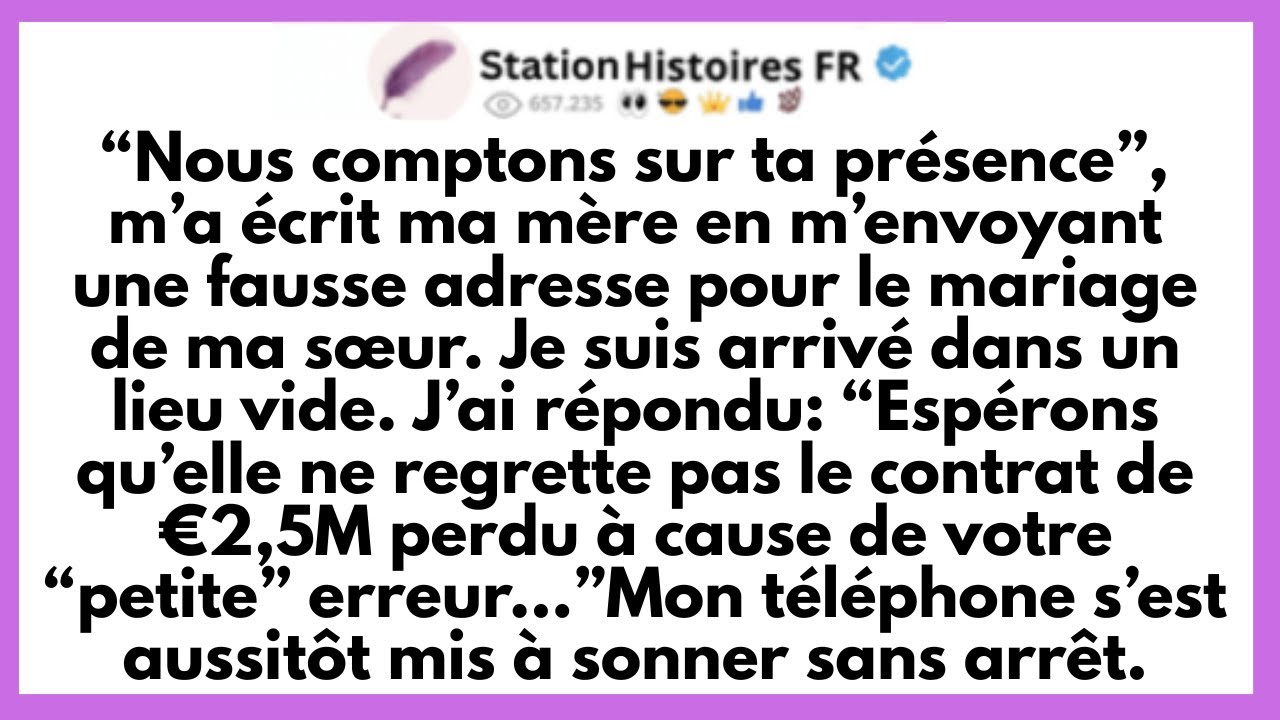 Mes Parents M’Ont Envoyé Une Fausse Adresse Pour Le Mariage De Ma Sœur Afin De M’Exclure Complètemen