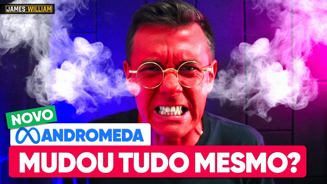 Meta ADS ANDROMEDA - Será que MUDOU TUDO mesmo?