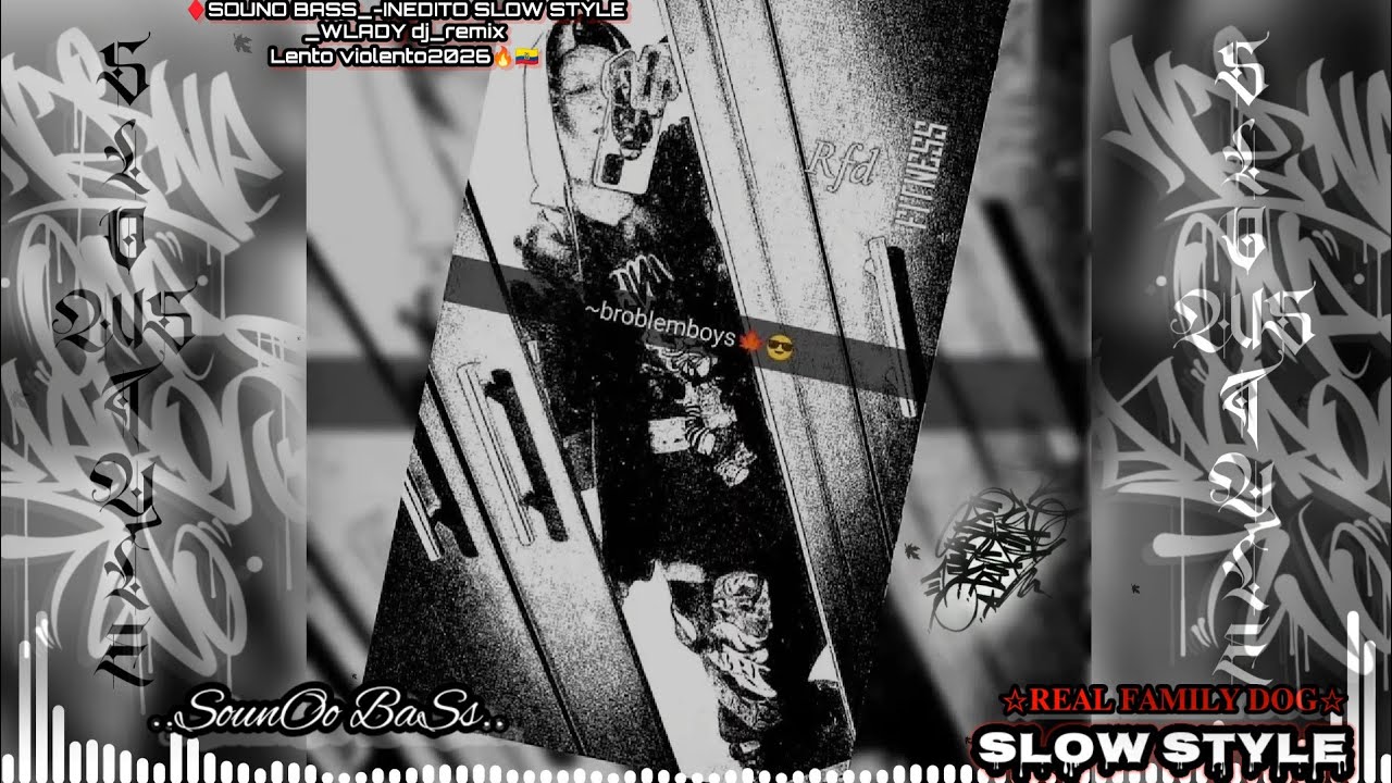 INEDITO♦WLADY Dj_((SLOW STYLE))SERATO 202̶6 Suscribete24⁷/🔴ռօʋǟȶֆ☆ȶɦɛ ʀɛǟʟ ʄǟʍʟʏ ɖօɢ☆👽🇪🇨👊)
