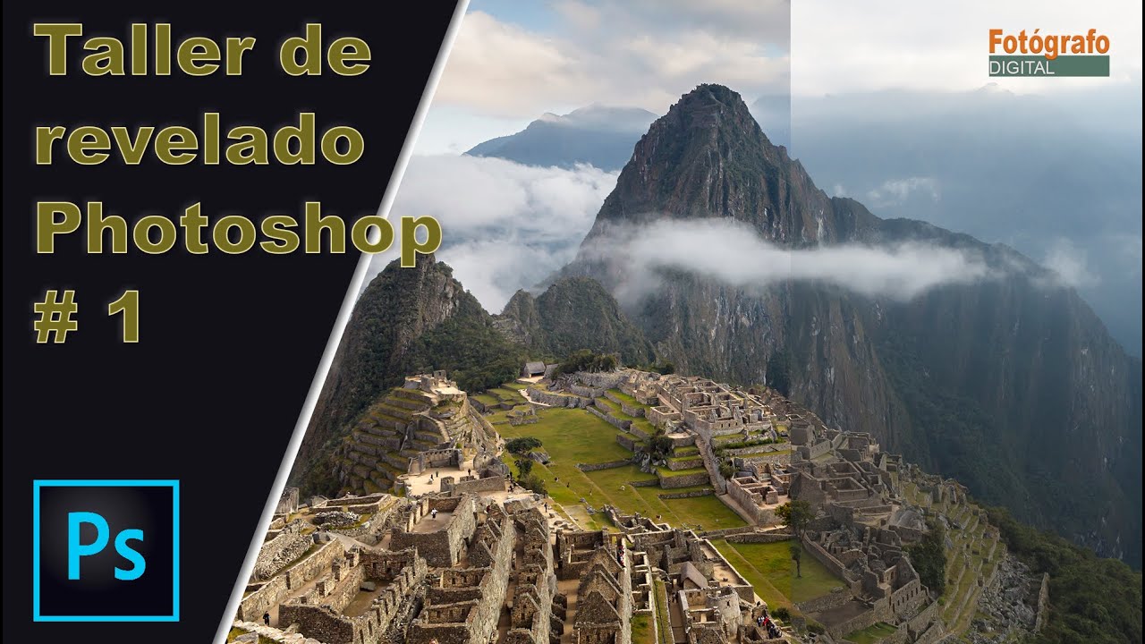 Taller de Revelado con Photoshop y Adobe Camera Raw - Machupicchu