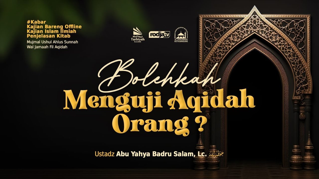 [LIVE] Bolehkah Menguji Aqidah Orang ? - Ustadz Abu Yahya Badru Salam, Lc. حفظه الله