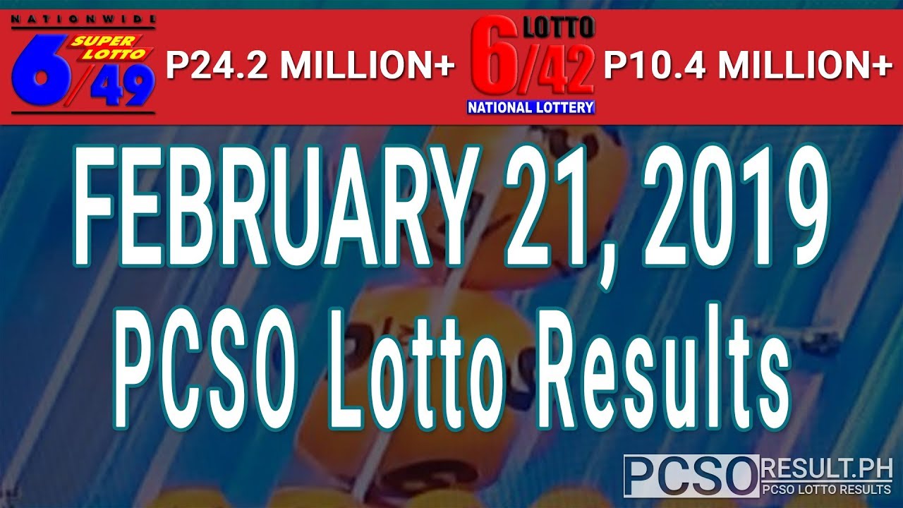 PCSO Lotto Results Today February 21, 2019 (6/49, 6/42, 6D, Swertres, STL & EZ2)