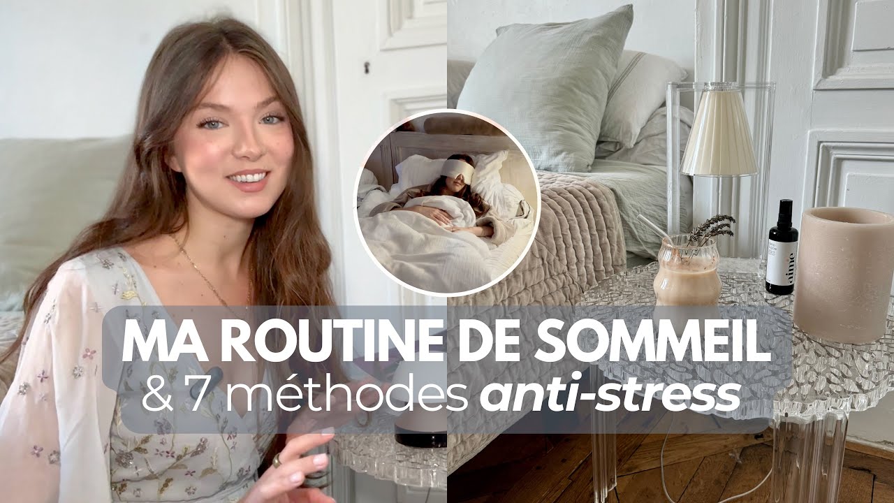 7 méthodes ANTI-STRESS pour la RENTRÉE & Ma ROUTINE de SOMMEIL | SleepingBeauty