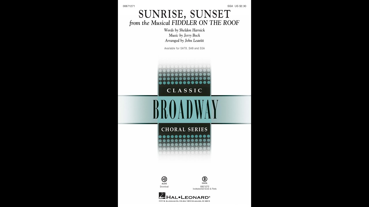 Sunrise, Sunset (from Fiddler on the Roof) (SSA Choir) - Arranged by John Leavitt