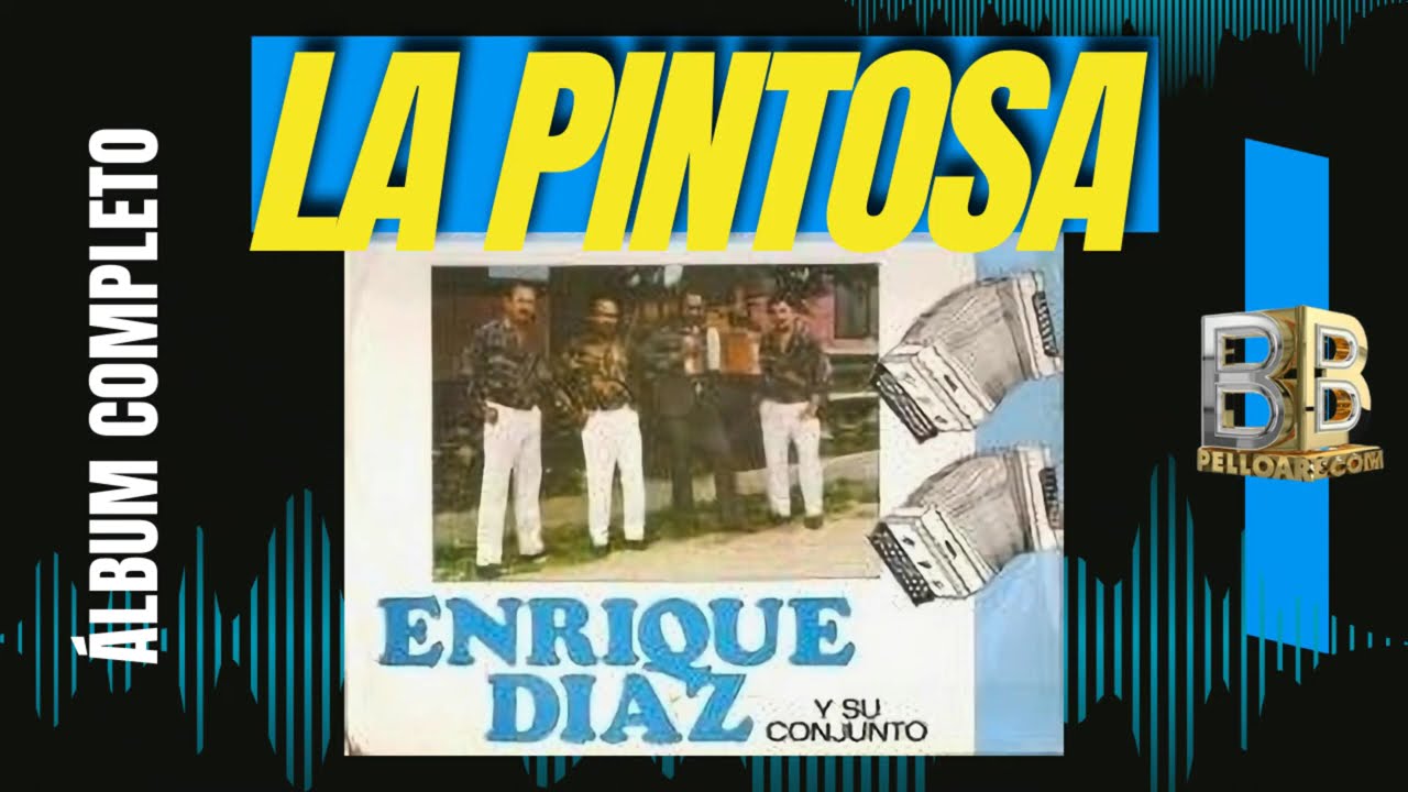 ÁLBUM COMPLETO la Pintosa ENRIQUE DIAZ & Su Conjunto 1993