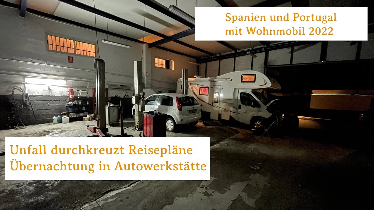 Womo-Unfall in Spanien - Stellplatz in Autowerkstätte
