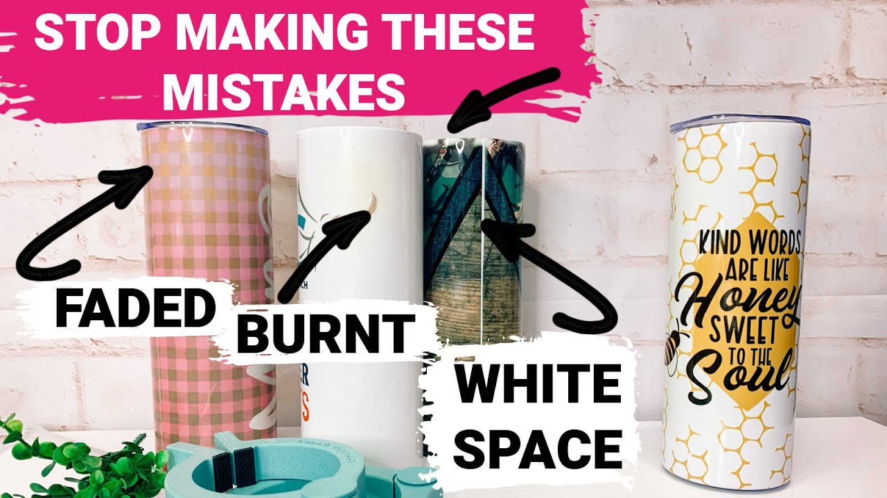Mistakes You're Making When Sublimating Tumblers and How to Fix Them
