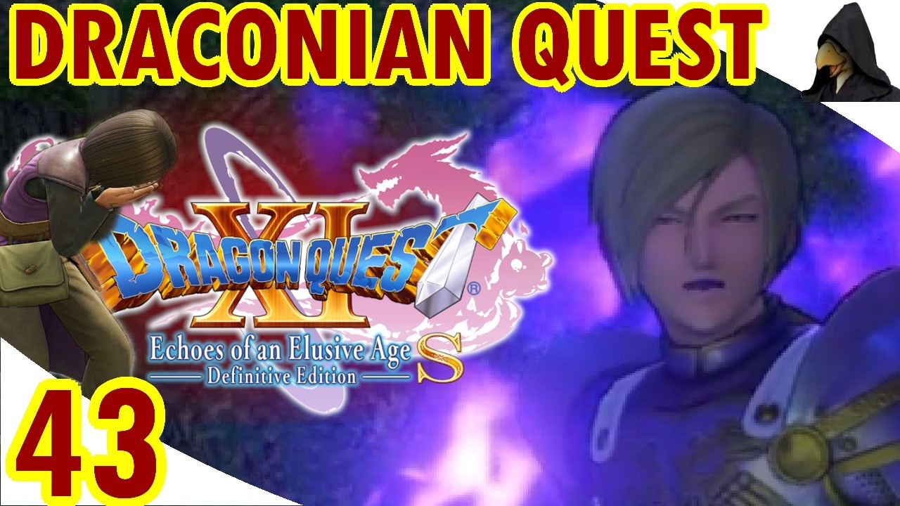 DQ11 - Stronger Monsters + Shypox + Super Shypox + No Shops + Less Exp - #43 - The End of Act I