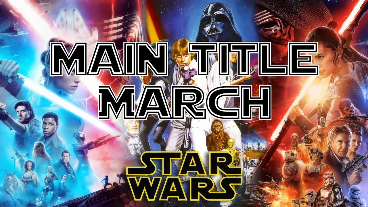 Star Wars: Main Title/March