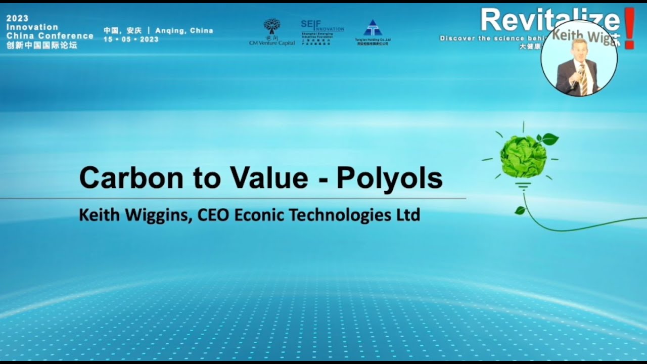 Carbon to Value - Keith Wiggins, CEO, Econic Technologies