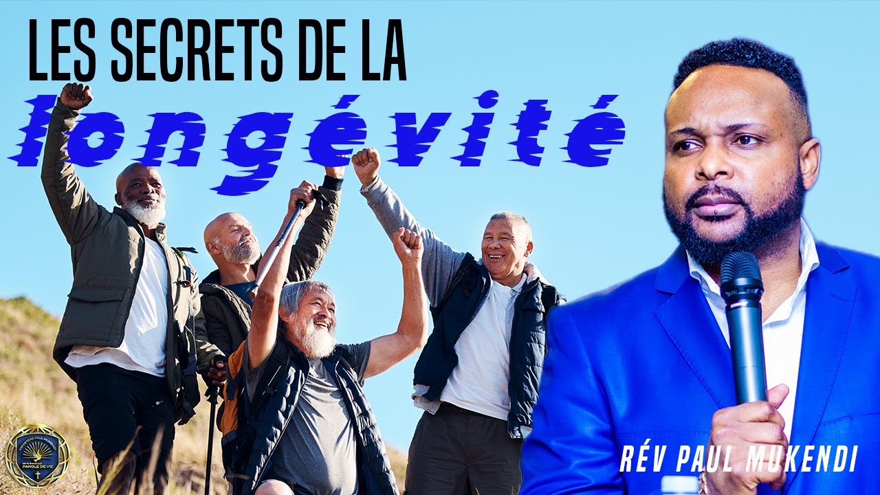 Les secrets de la longévité | Rév Paul Mukendi