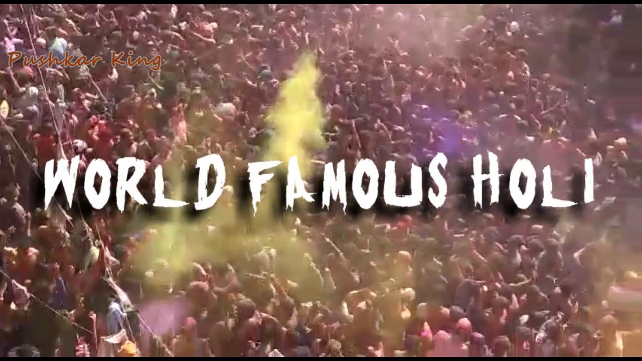 Pushkar Holi 2018 | World Famous Holi | Every Holi Ever