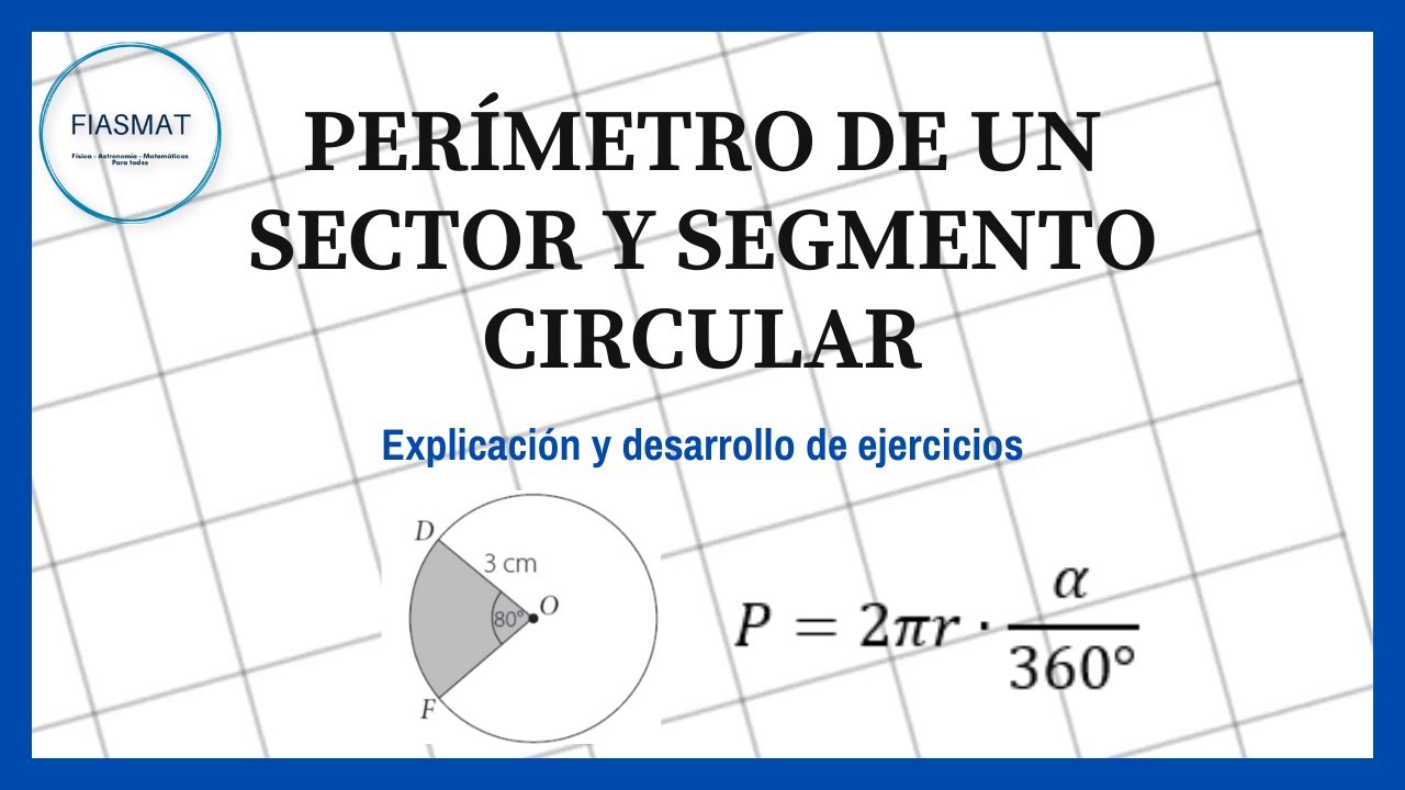 ¿Cómo Calculamos el Perímetro de un Sector y Segmento Circular? Descubrelo aquí!