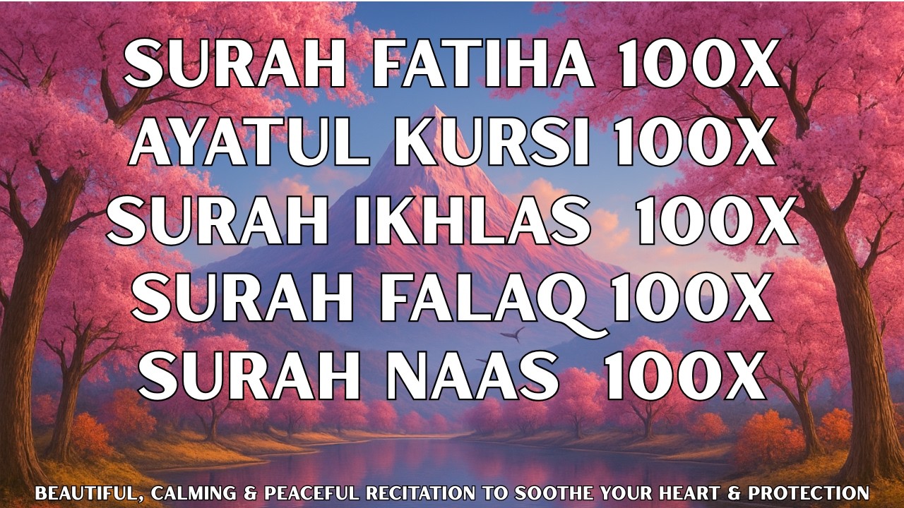 Surah Fatiha, Ayatul Kursi, Ikhlas, Falaq, Naas &  For 100 Times With English Translation