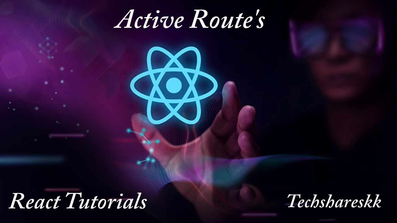 Active Route Links | Mastering React Routers | React Routers Tutorials