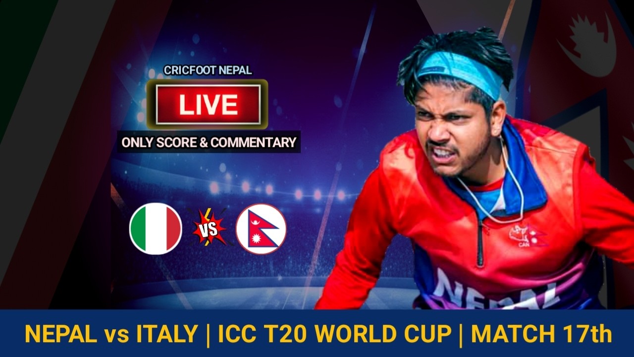 Nepal vs Italy Icc T20 World Cup 17th Match Live Scores & Commentary | 2nd Innings | Cricfoot Nepal