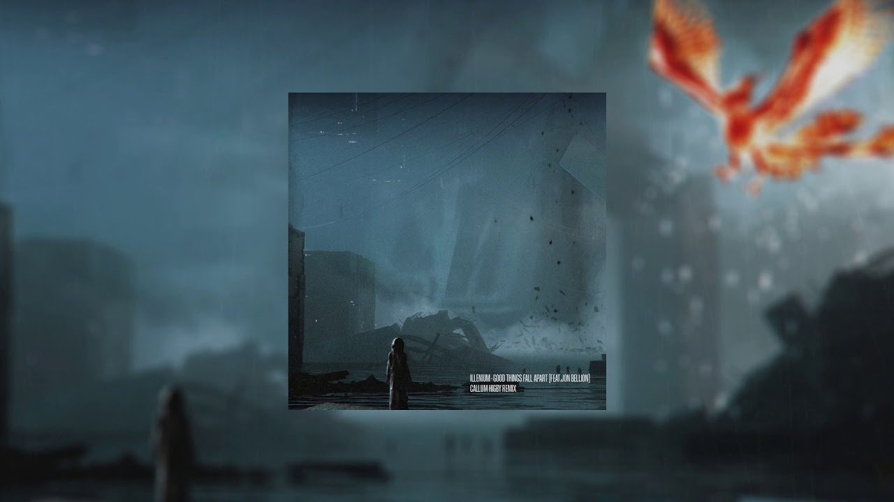 Illenium - Good Things Fall Apart (feat Jon Bellion) [Callum Higby Remix]
