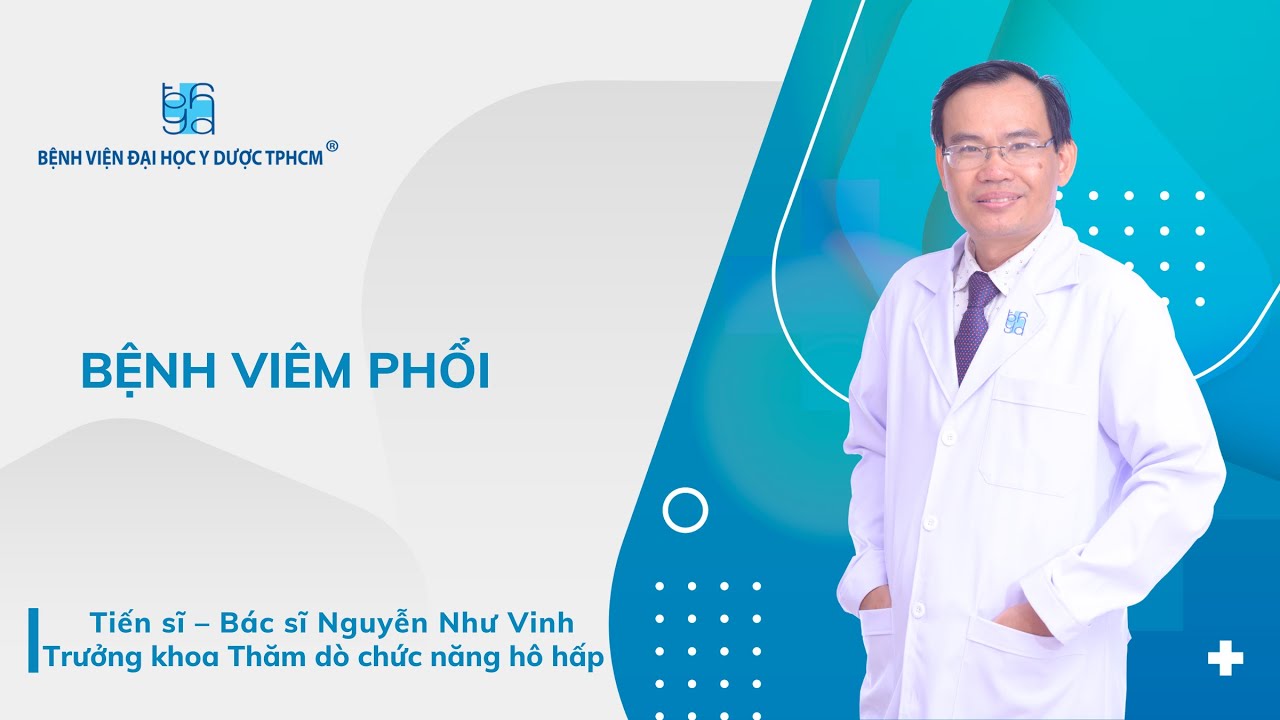 BỆNH VI&Ecirc;M PHỔI | UMC | Bệnh viện Đại học Y Dược TPHCM
