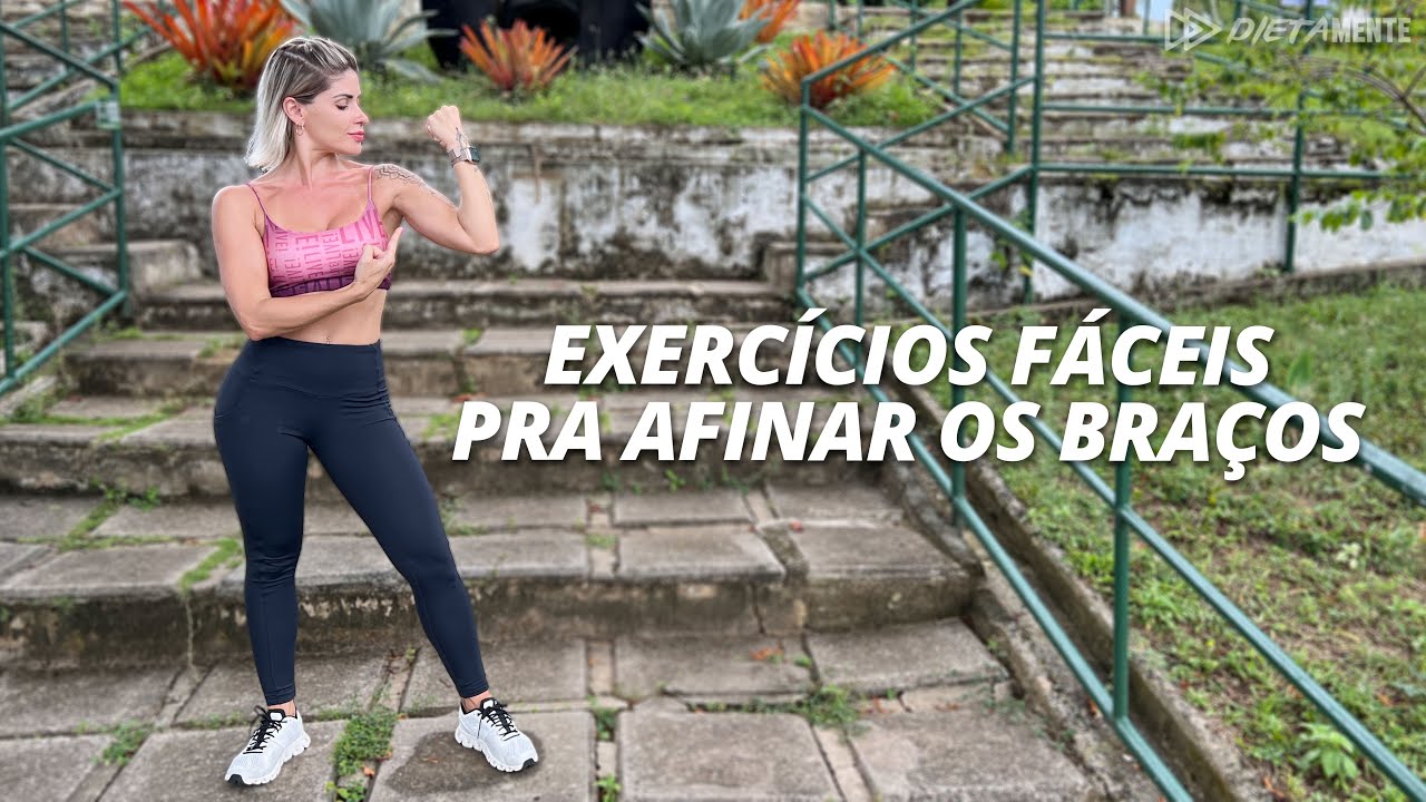 EXERCÍCIOS FÁCEIS PRA AFINAR OS BRAÇOS