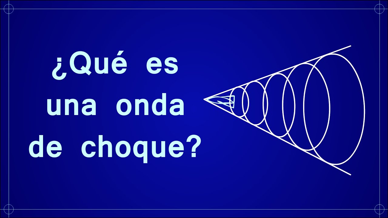¿Qué es una onda de choque?