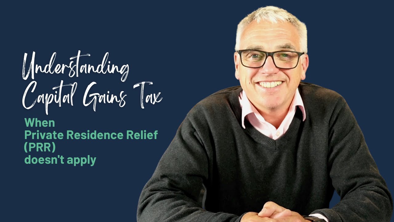 When Private Residence Relief (PRR) doesn't apply - understanding Capital Gains Tax