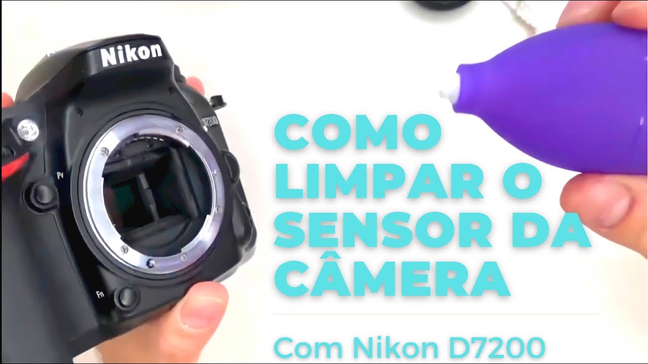 Como limpar o Sensor da câmera / Nikon D7200