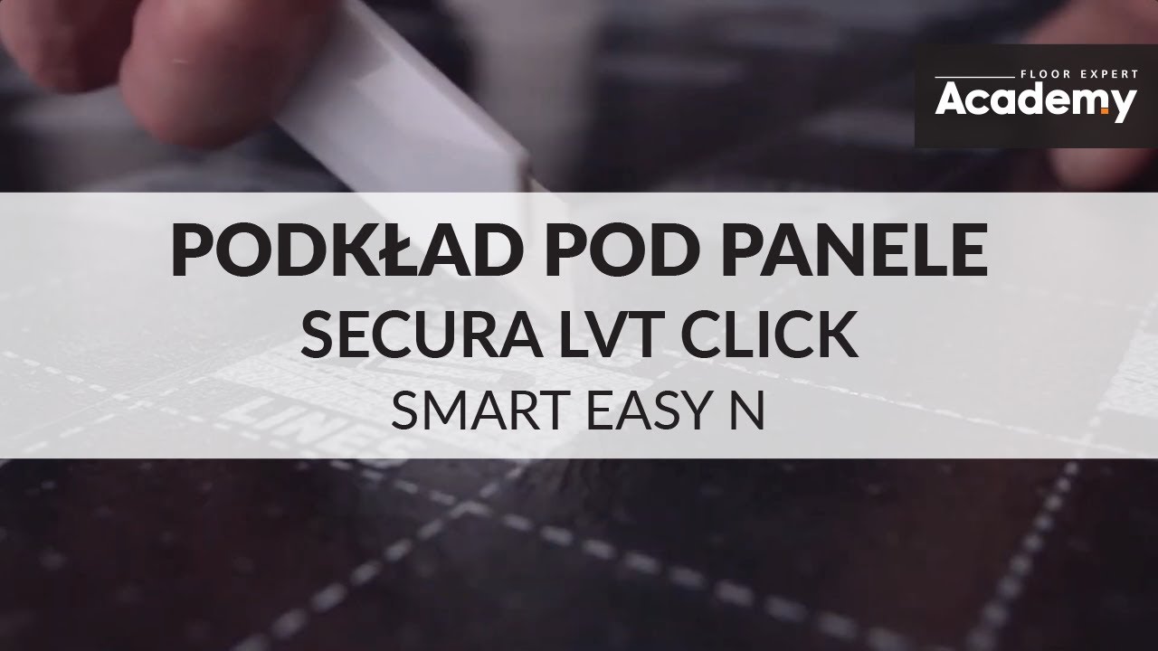 Podkład pod panele winylowe montowane na klik - SECURA LVT CLICK SMART EASY N