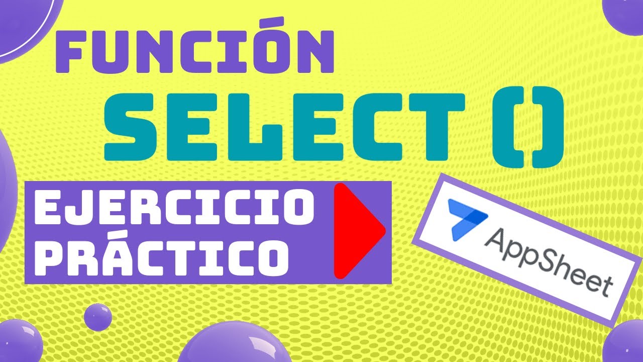 👉Como usar SELECT en Appsheet❓2024