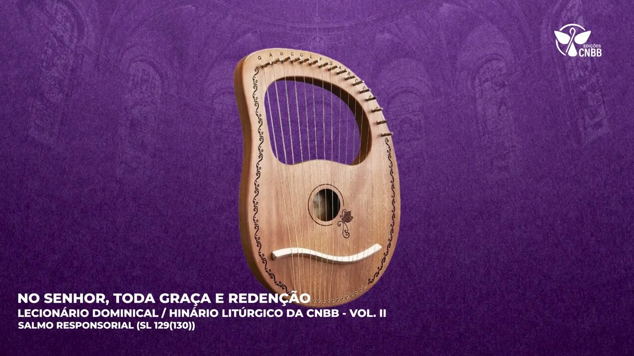 No Senhor toda gra&ccedil;a e reden&ccedil;&atilde;o (Salmo Responsorial)