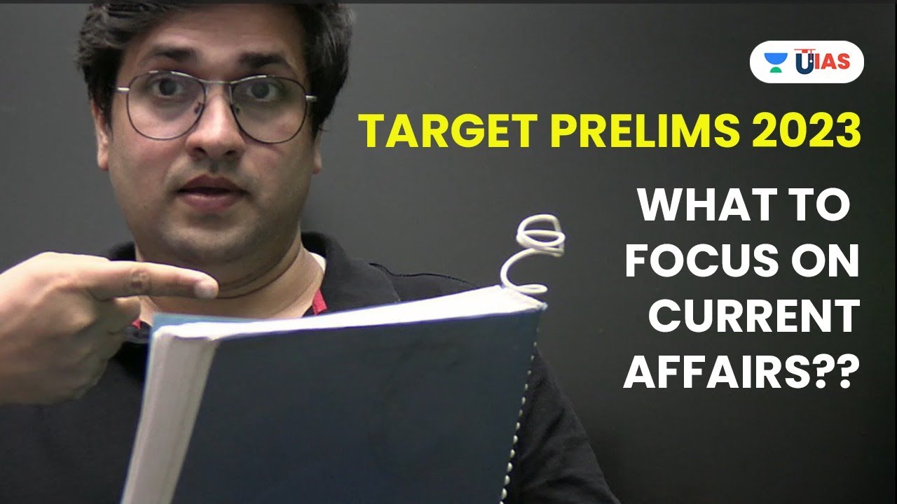 Target Prelims 2023 | What to Focus on Current Affairs? #prelims2023 #prelimscurrentaffairs