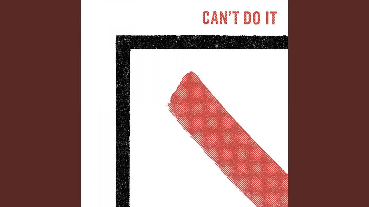 Can’t Do It