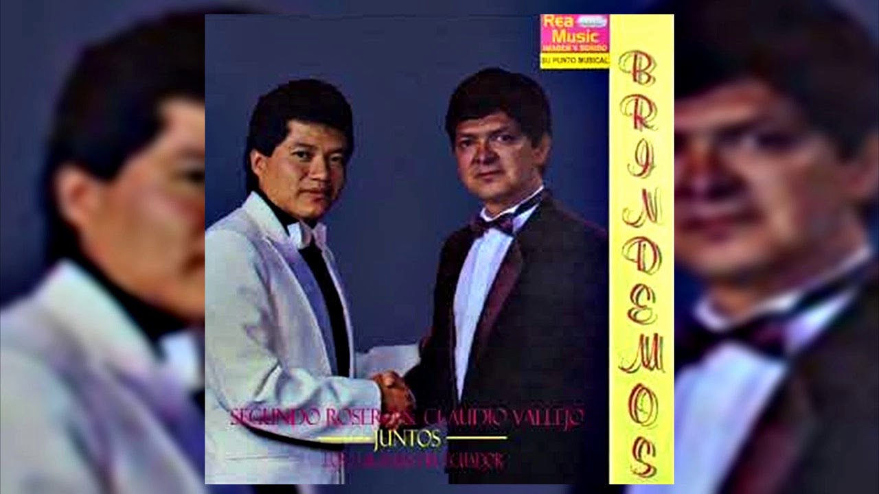 Brindemos .- CLAUDIO VALLEJO Y SEGUNDO ROSERO